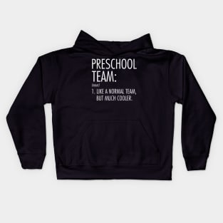 Preschool Team Definition Teacher Student Back To School Kids Hoodie